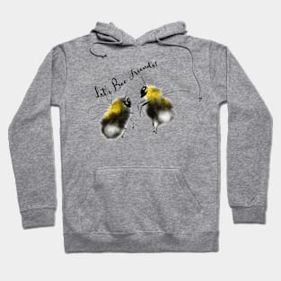 Let's Be Friends Bumble Bees Hoodie